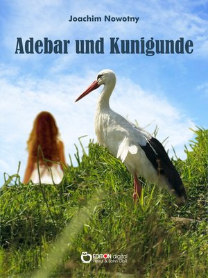 cover image of Adebar und Kunigunde